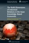 The Multi-Dimensions of Industrial Relations in the Asian Knowledge-Based Economies