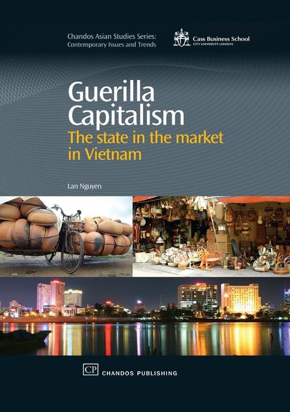 Guerilla Capitalism: The State in the Market in Vietnam