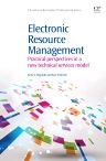 Electronic Resource Management: Practical Perspectives in a New Technical Services Model