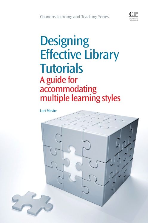 Designing Effective Library Tutorials: A Guide for Accommodating Multiple Learning Styles