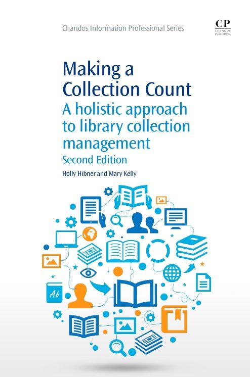 Making a Collection Count: A Holistic Approach to Library Collection Management