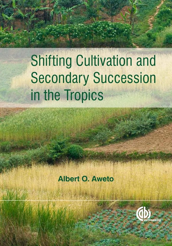 Shifting Cultivation and Secondary Succession in the Tropics