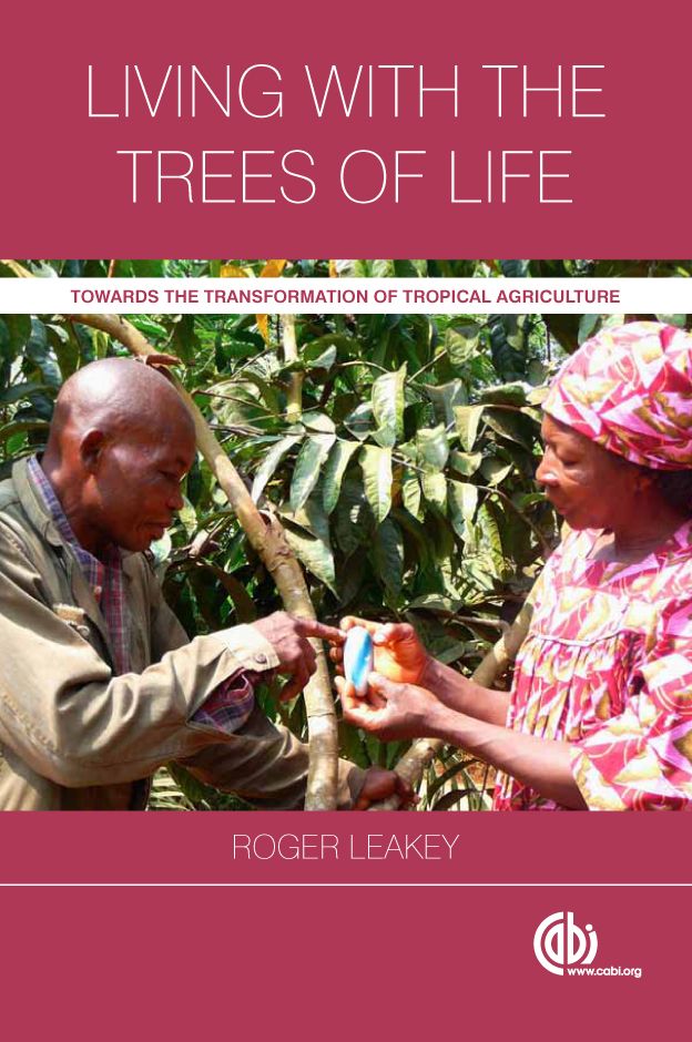 Living with the Trees of Life: Towards the Transformation of Tropical Agriculture