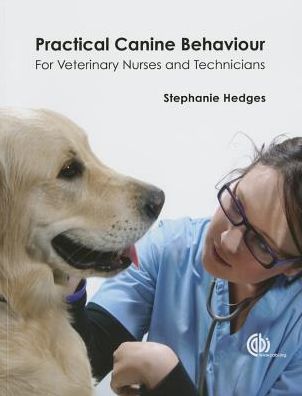 Practical Canine Behaviour: For Veterinary Nurses and Technicians