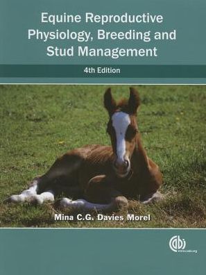 Equine Reproductive Physiology, Breeding and Stud Management