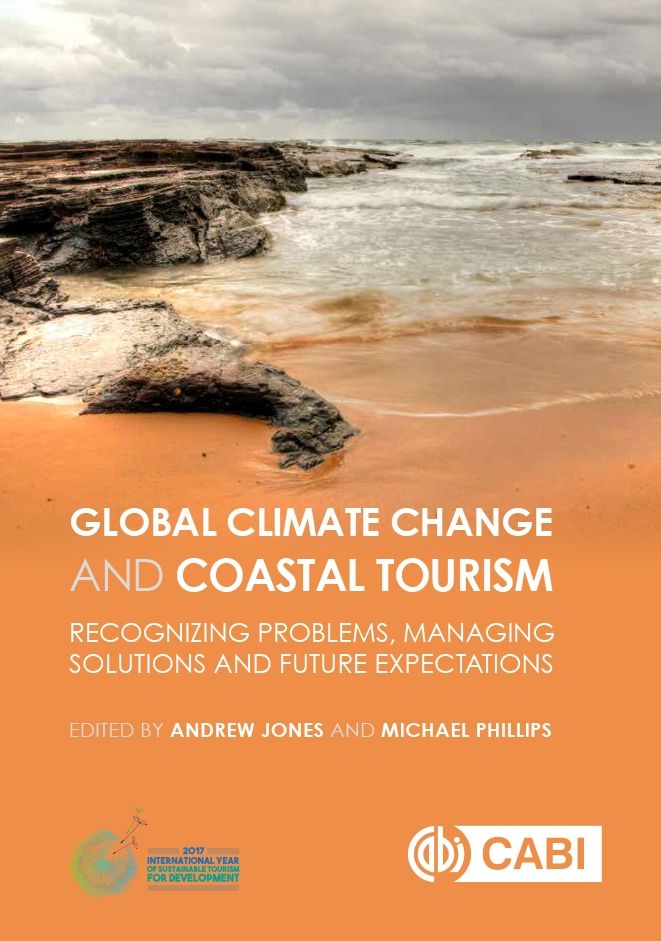 Global Climate Change and Coastal Tourism: Recognizing Problems, Managing Solutions, Future Expectations