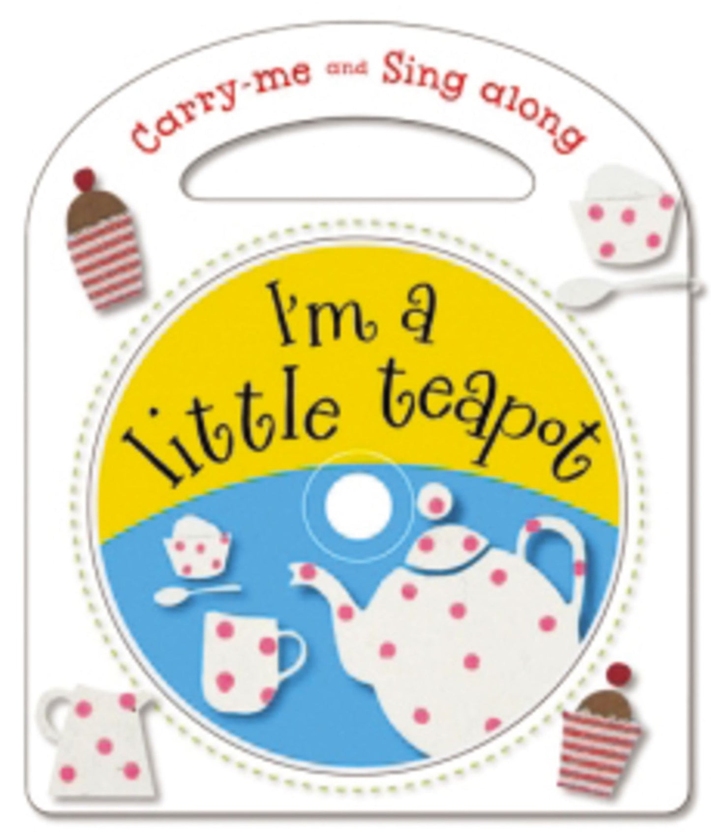 I'm a Little Teapot (Carry-Me and Sing-Along Series)