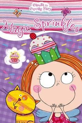 Camilla the Cupcake Fairy Magic Sprinkles Reader