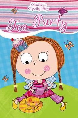 Camilla the Cupcake Fairy Tea Party Reader