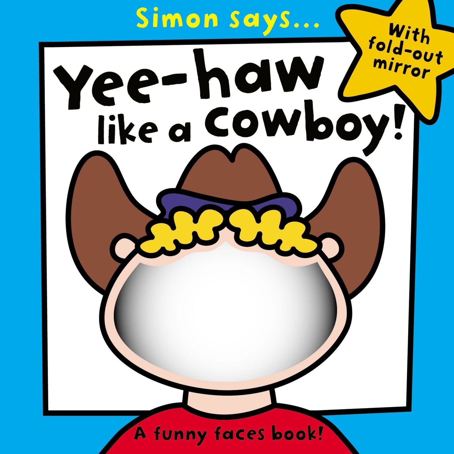 Simon Says Yee Haa like a Cowboy