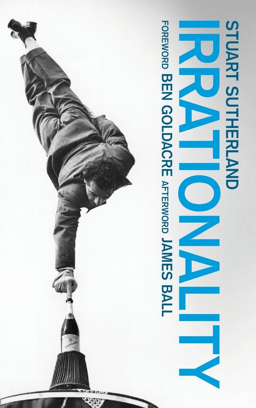 Irrationality: The Enemy Within