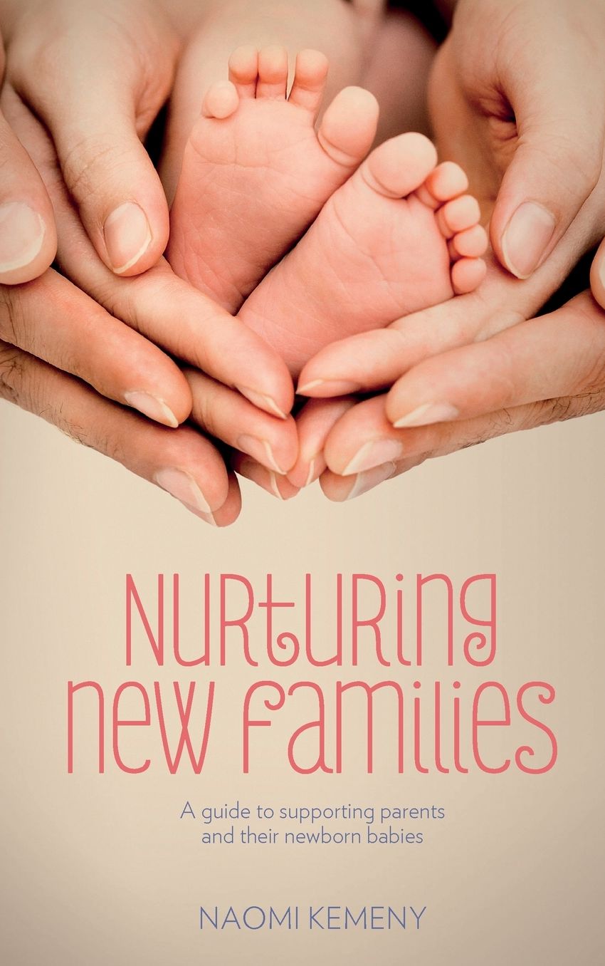 Nurturing New Families: A Guide to Supporting Parents and Their Newborn Babies