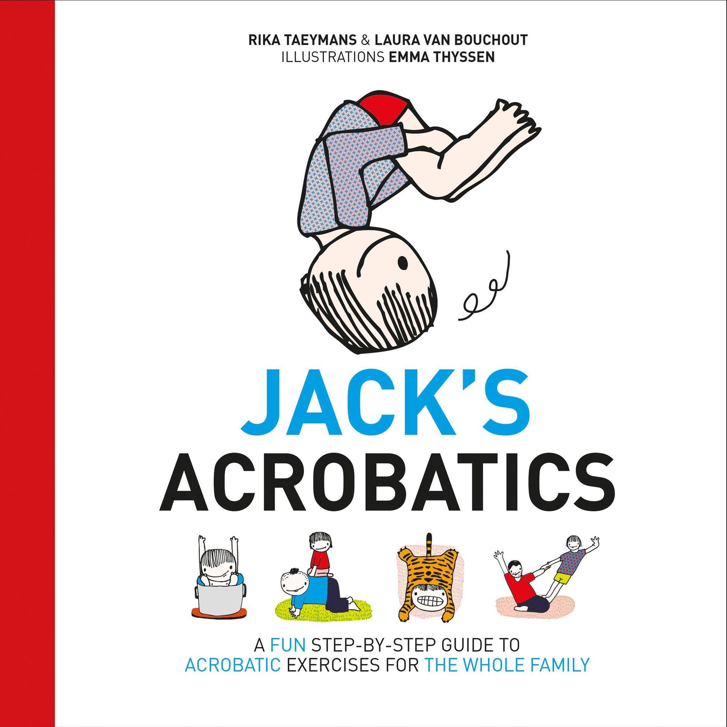 Jack's Acrobatics: A Fun Step-By-Step Guide to Acrobatic Exercises For the Whole Family