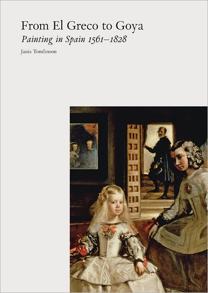 From El Greco to Goya: Painting in Spain, 1561-1828