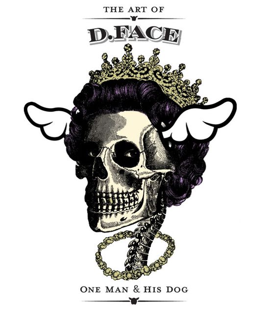 The Art of D*Face: One Man and His Dog