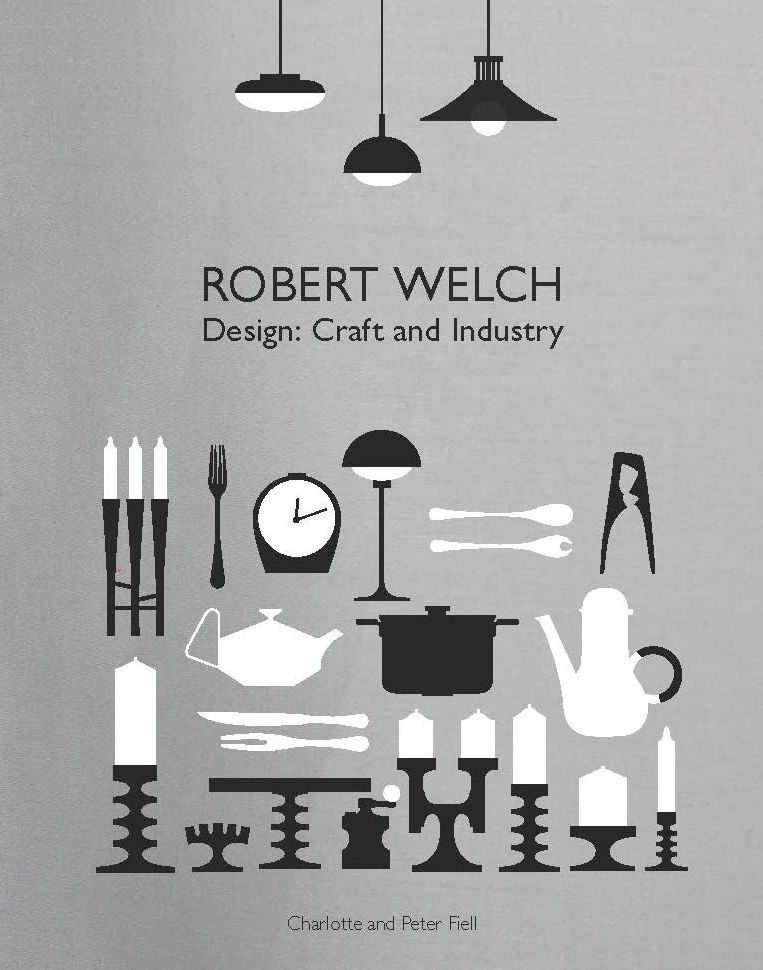 Robert Welch: Design: Craft and Industry