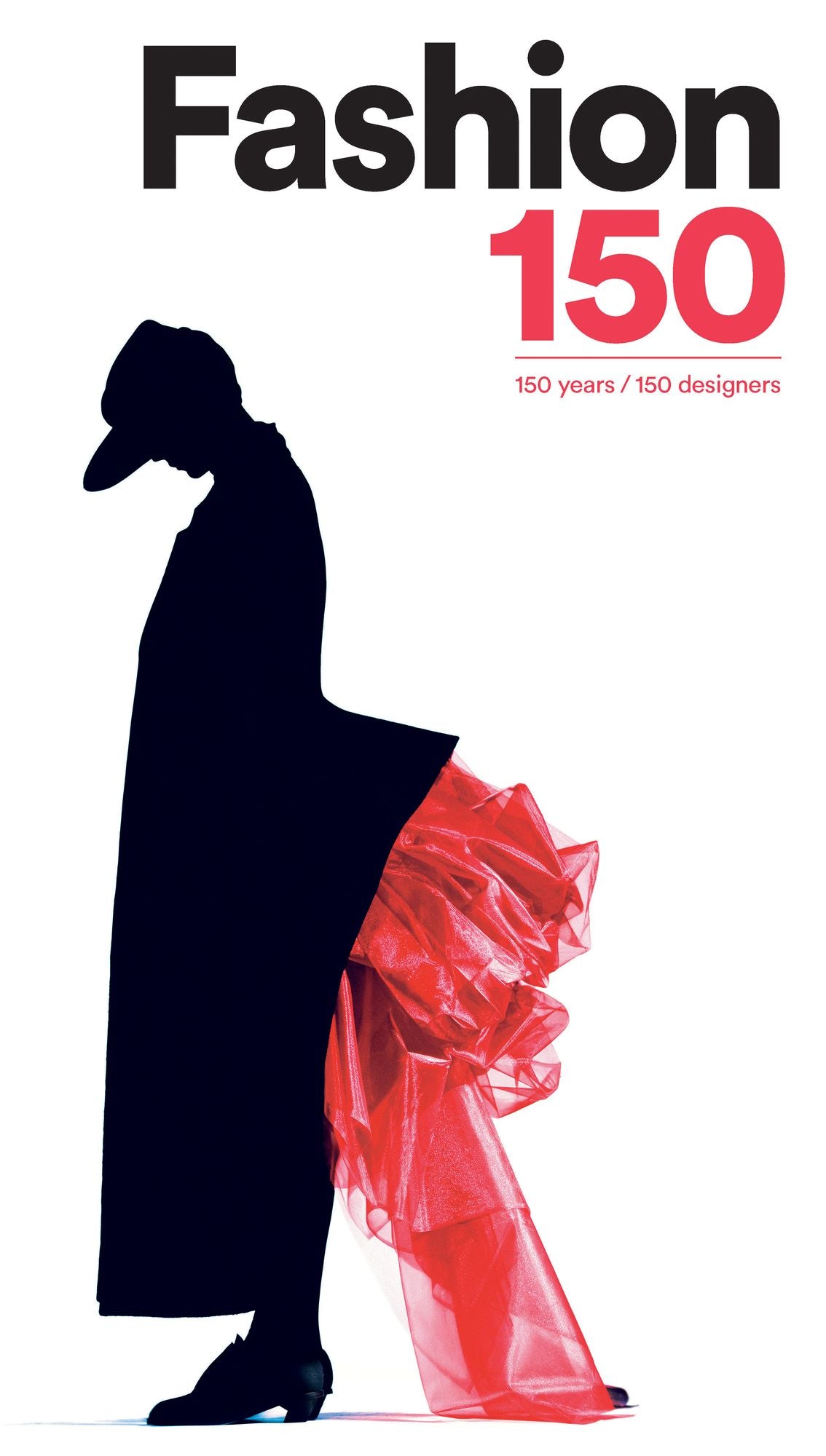 Fashion 150: 150 Years / 150 Designers