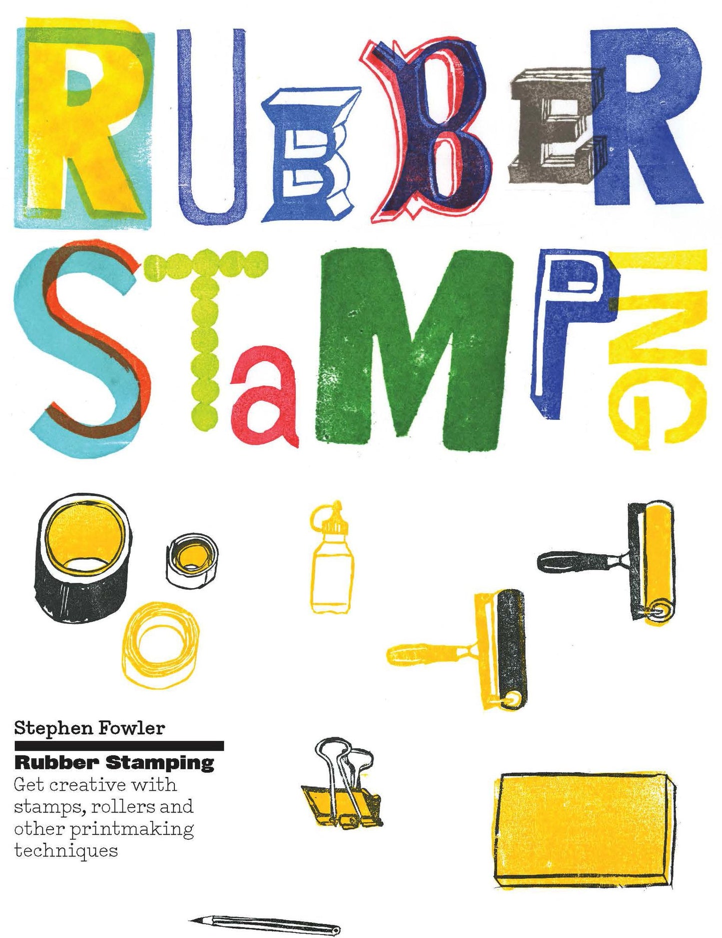 Rubber Stamping: Get creative with stamps, rollers and other printmaking techniques