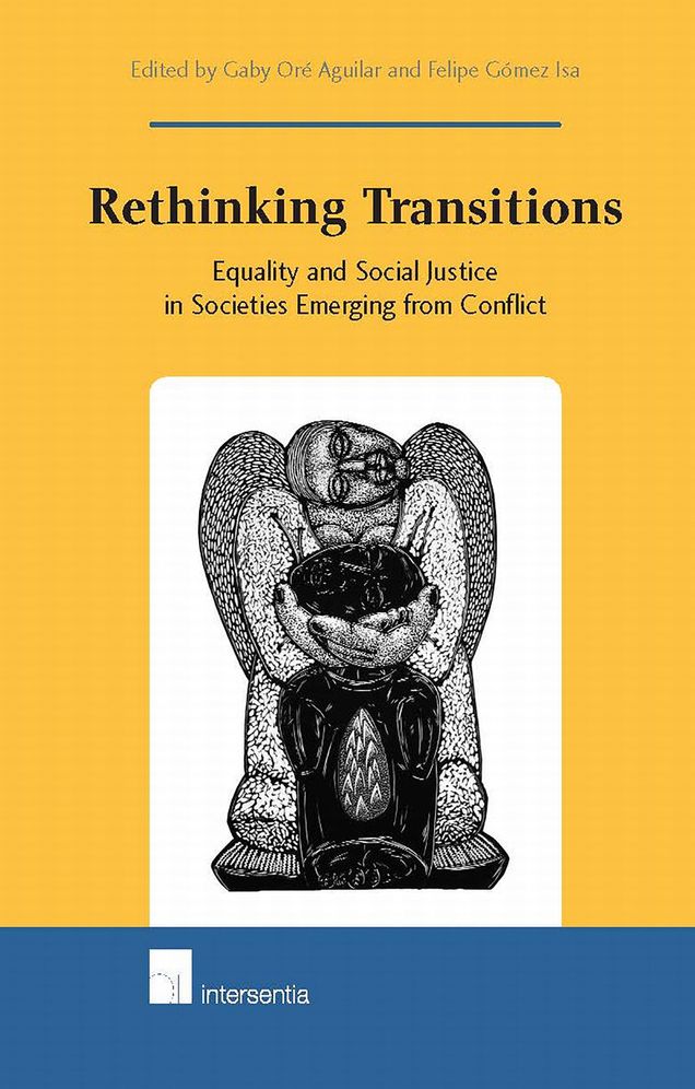 Rethinking Transitions: Equality and Social Justice in Societies Emerging from Conflict