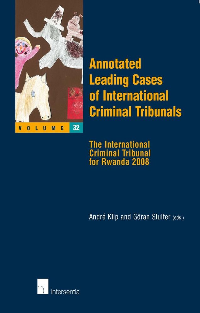 Annotated Leading Cases of International Criminal Tribunals: The International Criminal Tribunal for Rwanda December 2008