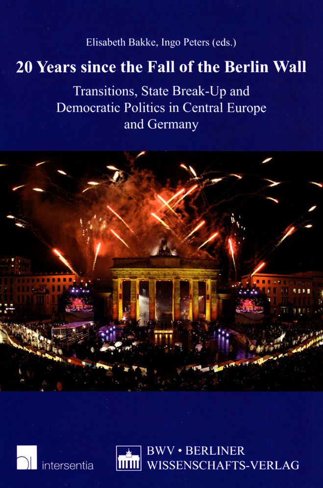 20 Years since the Fall of the Berlin Wall: Transitions, State Break-Up and Democratic Politics in Central Europe and Germany
