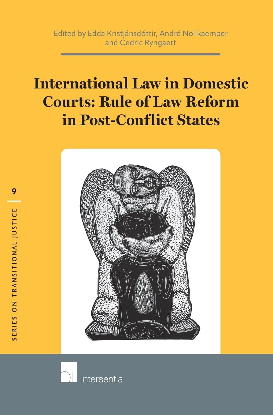International Law in Domestic Courts: Rule of Law Reform in Post-Conflict States