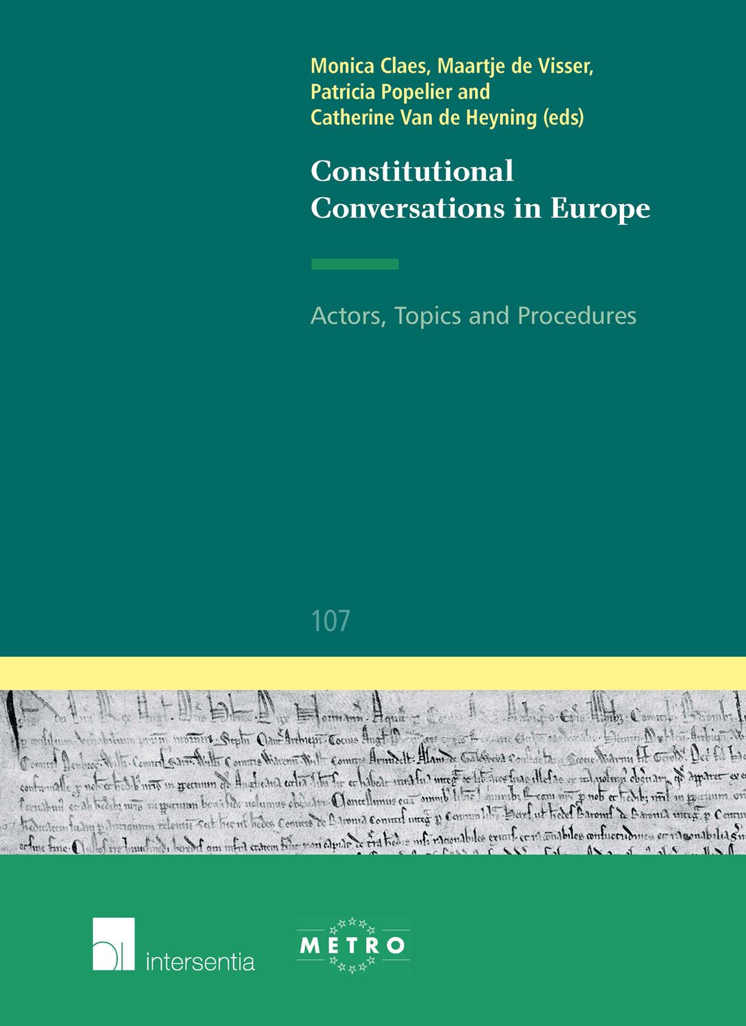 Constitutional Conversations in Europe: Actors, Topics and Procedures