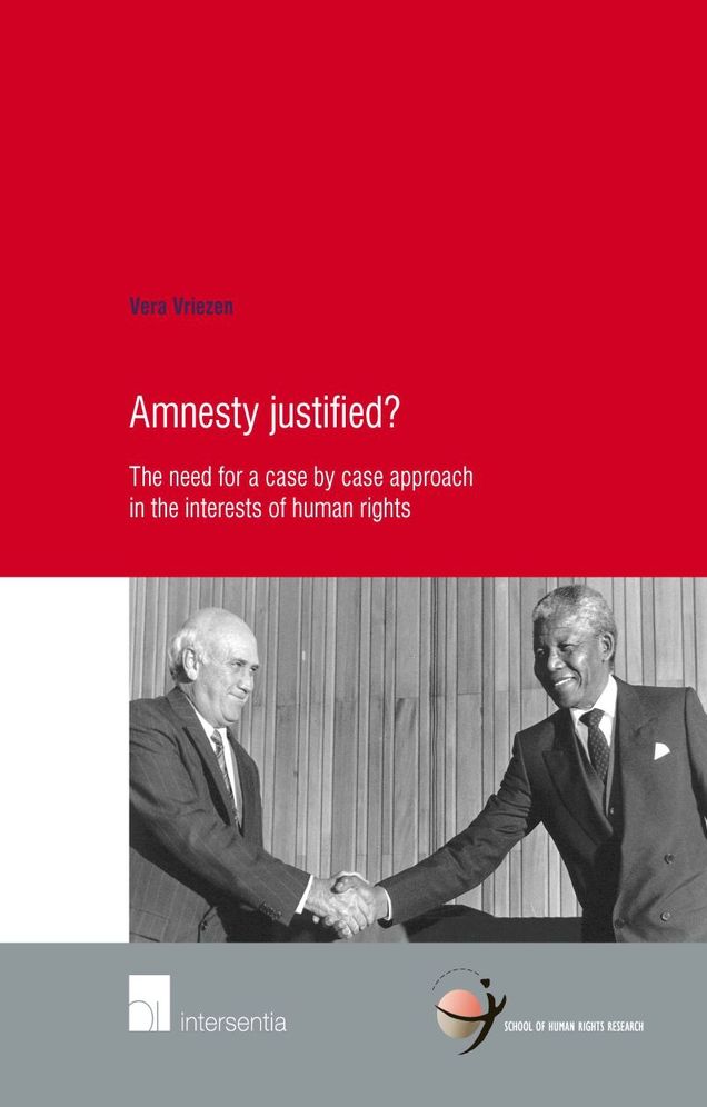 Amnesty justified?: The need for a case by case approach in the interests of human rights