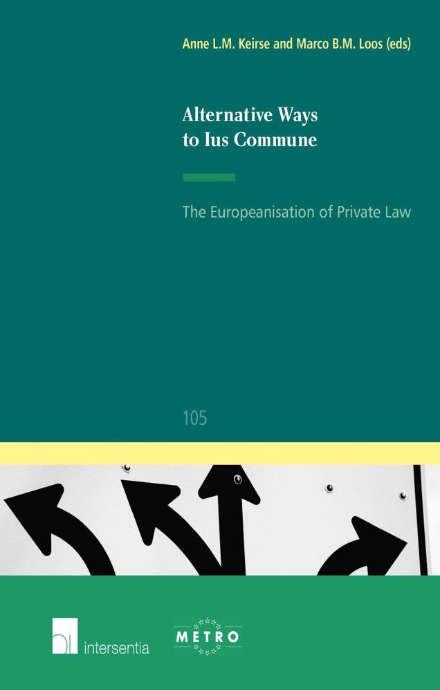 Alternative Ways to Ius Commune: The Europeanisation of Private Law