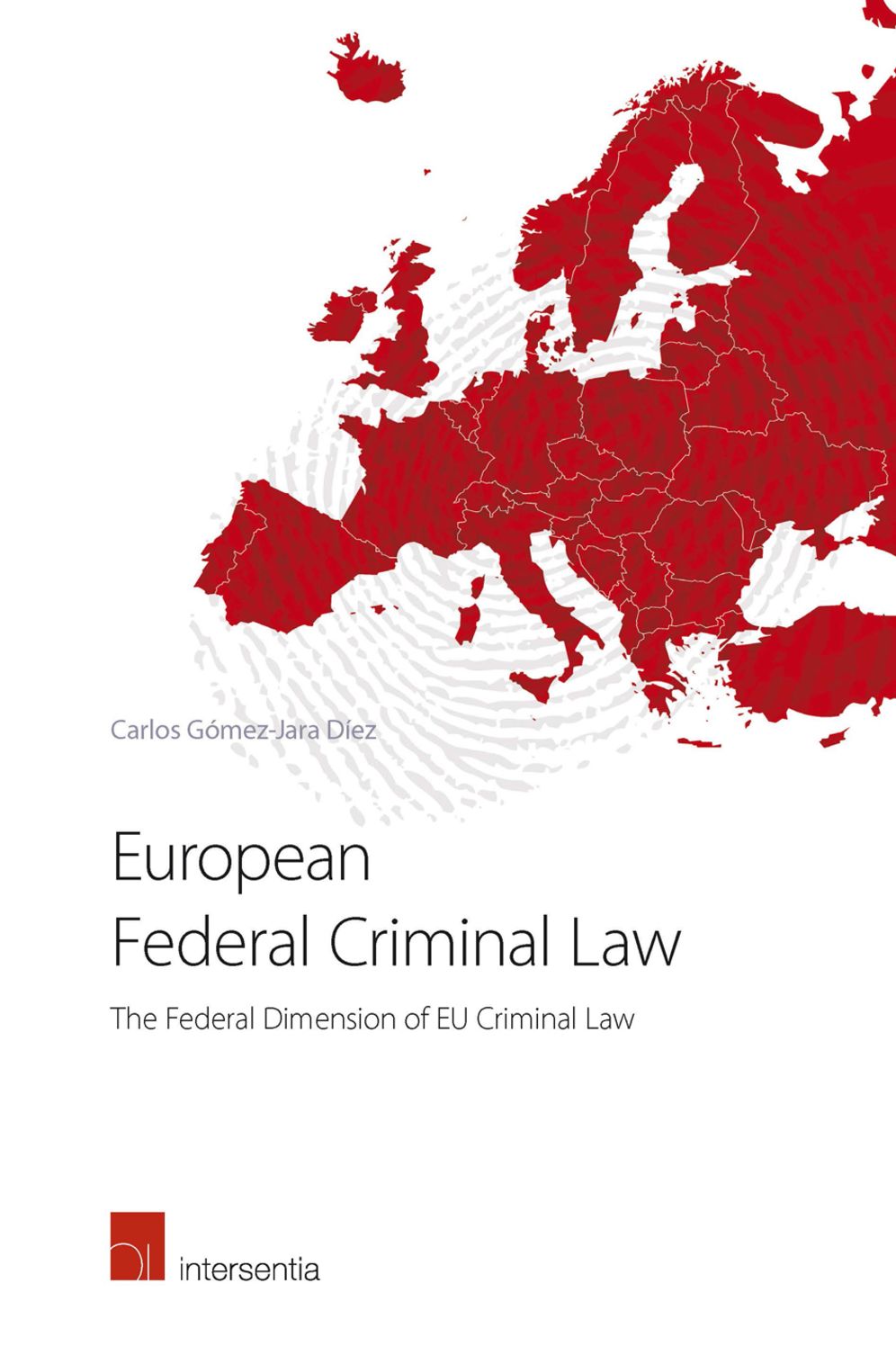 European Federal Criminal Law: The Federal Dimension of EU Criminal Law