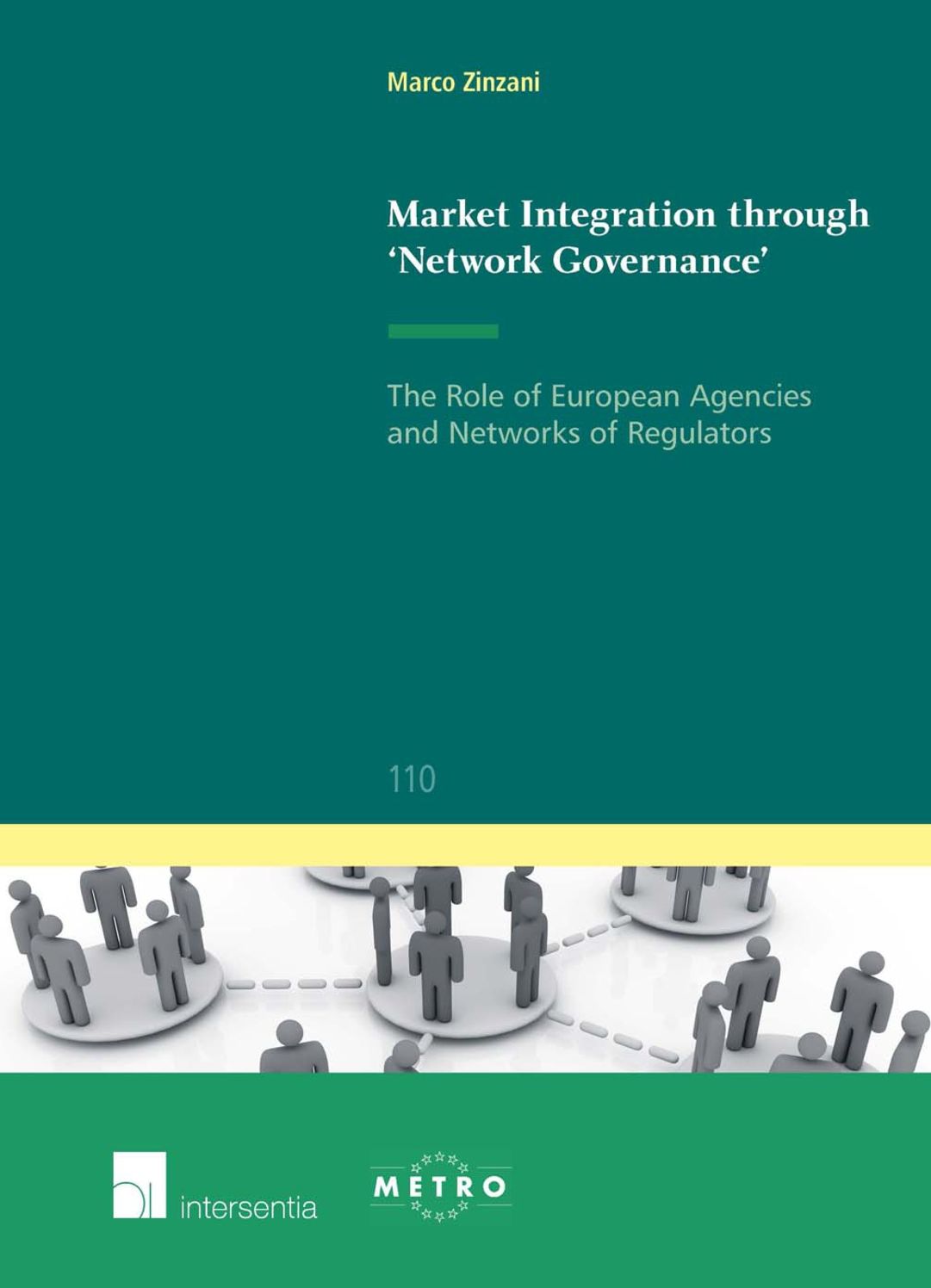 Market Integration through 'Network Governance': The Role of European Agencies and Networks of Regulators