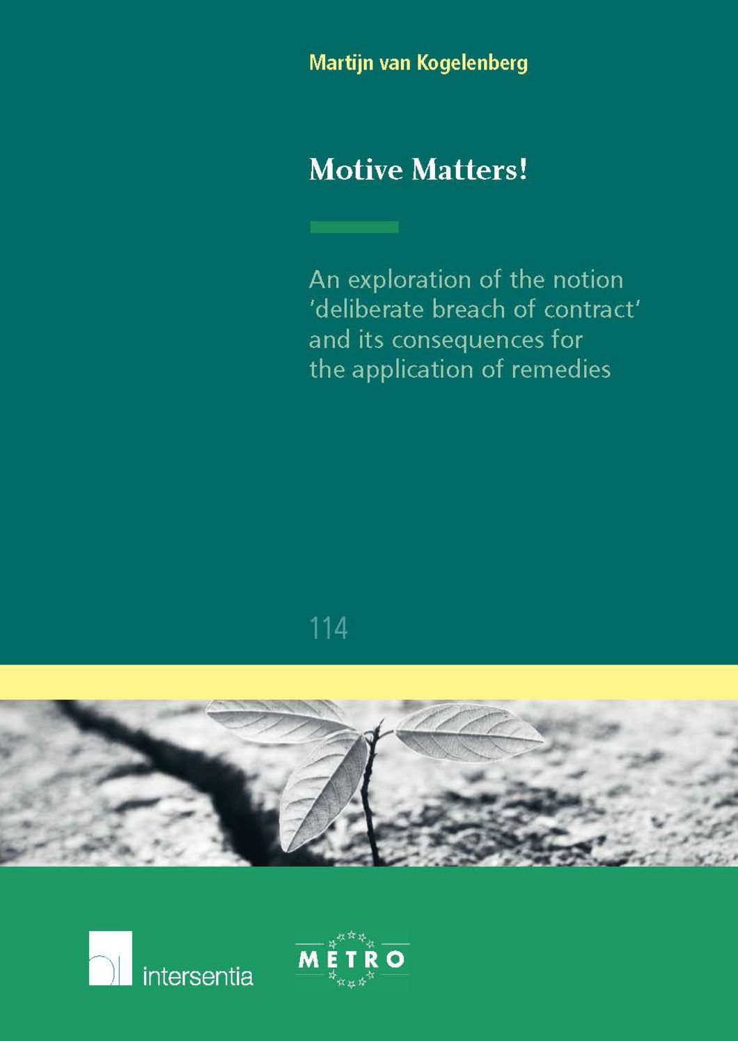 Motive Matters!: An exploration of the notion 'deliberate breach of contract' and its consequences for the application of remedies