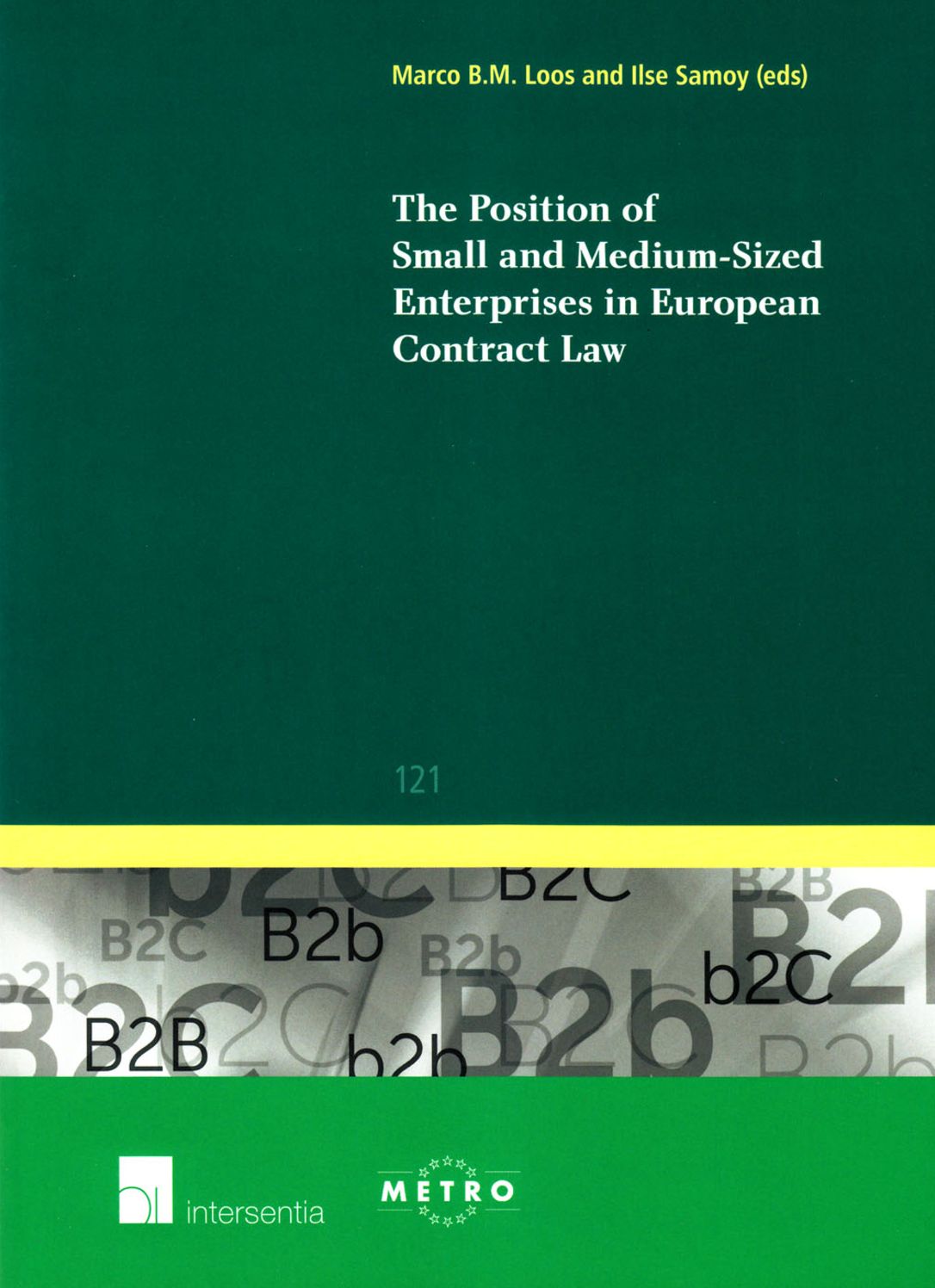 The Position of Small and Medium-Sized Enterprises in European Contract Law