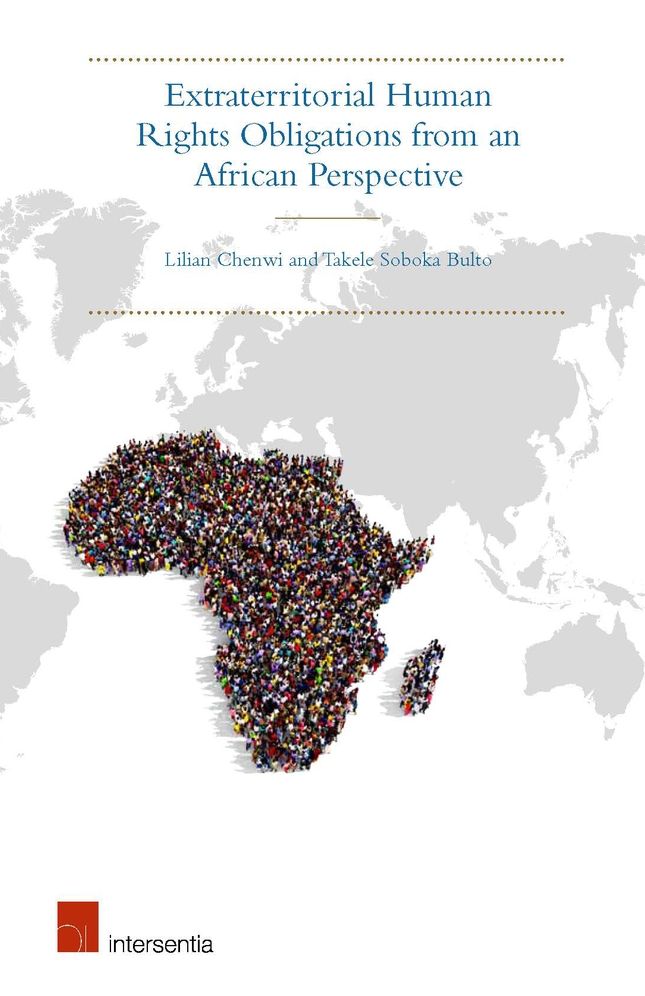 Extraterritorial Human Rights Obligations from an African Perspective: Justice Beyond Borders