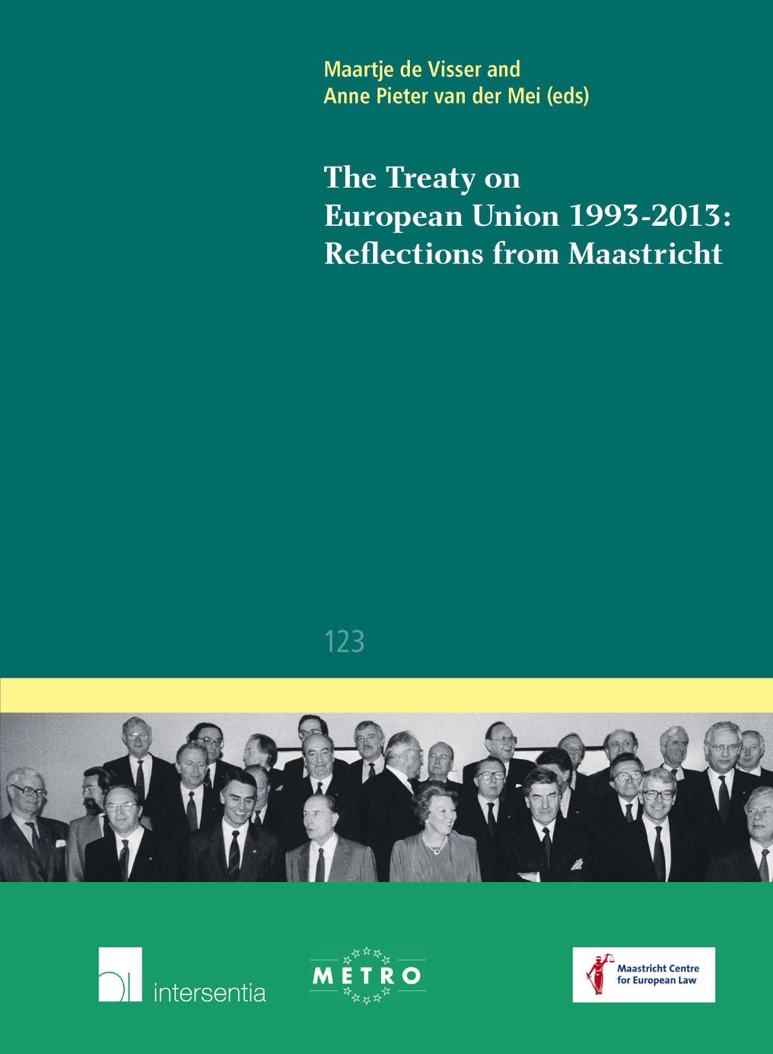 The Treaty on European Union 1993-2013: Reflections from Maastricht