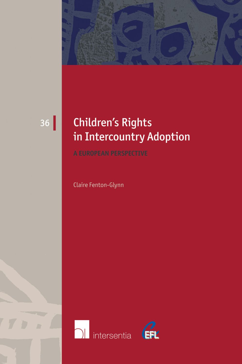 Children's Rights in Intercountry Adoption: A European Perspective