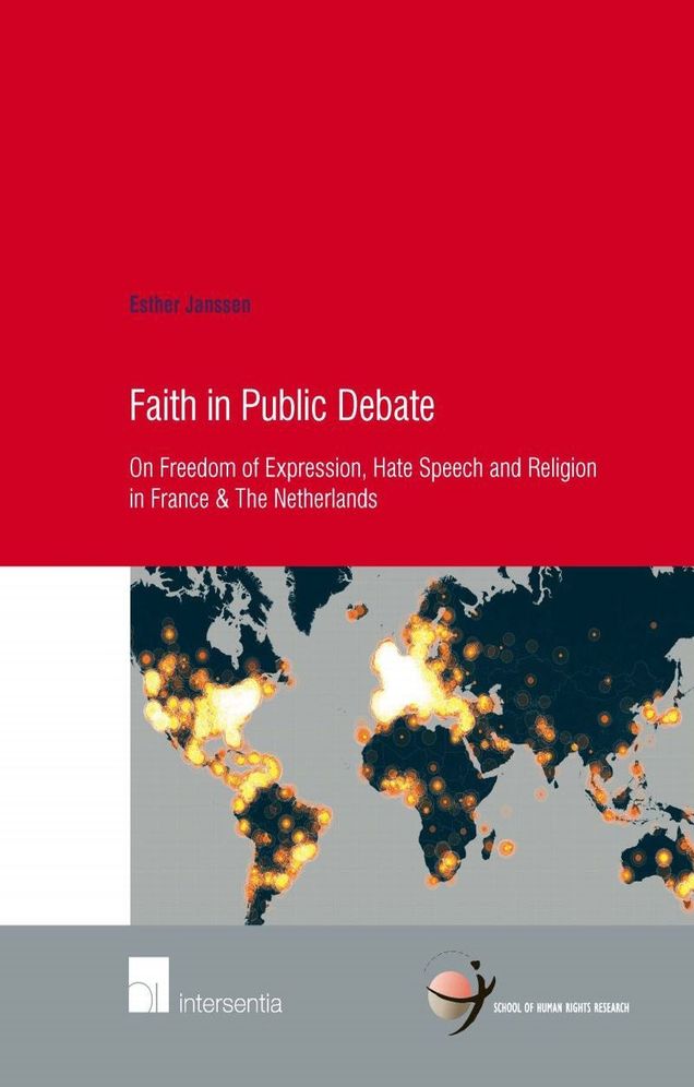 Faith in Public Debate: On Freedom of Expression, Hate Speech and Religion in France and The Netherlands