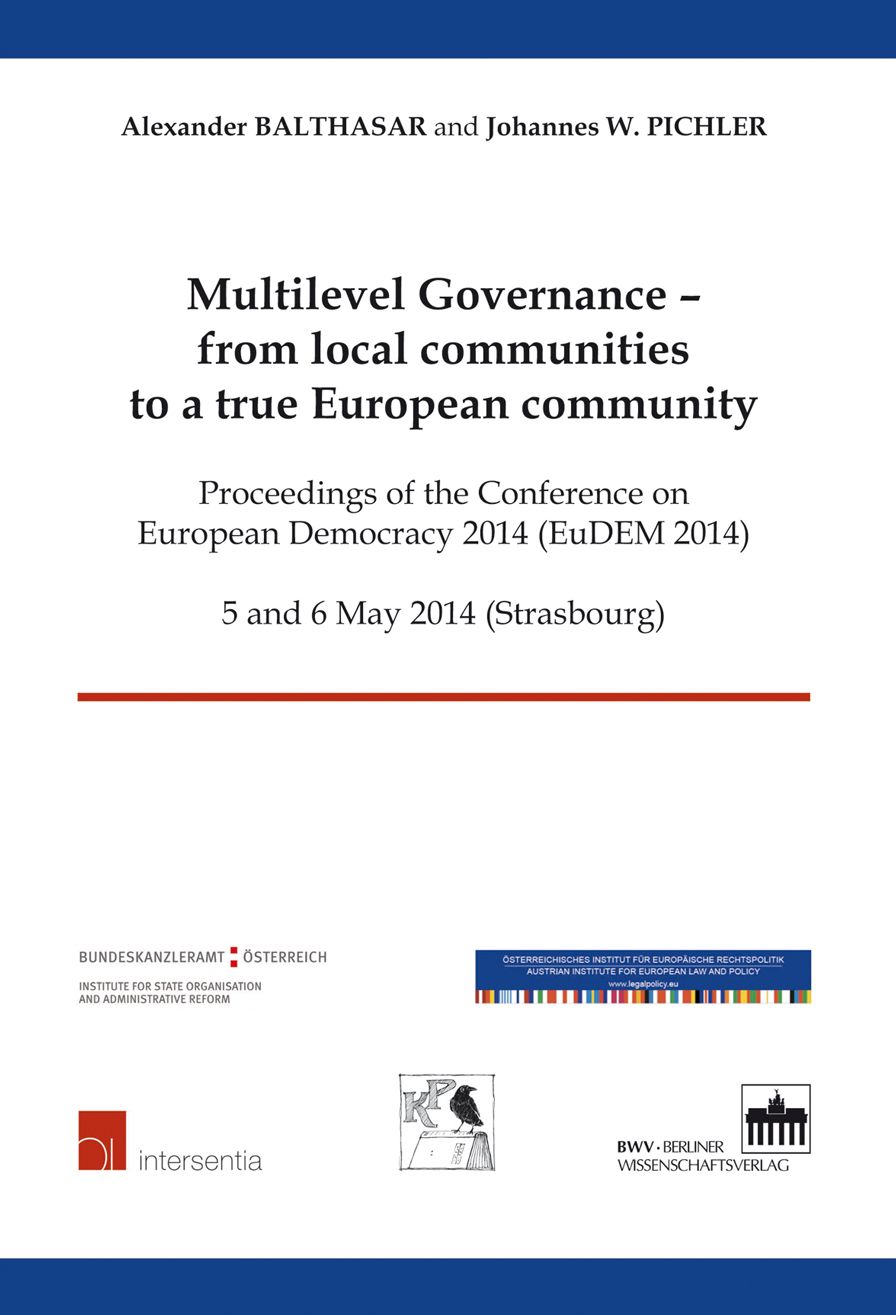 Multilevel Governance - From Local Communities to a True European Community: Proceedings of the Conference on European Democracy 2014 (EuDEM 2014)