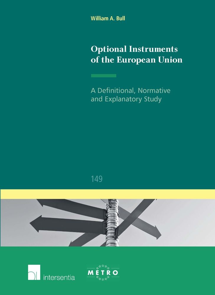 Optional Instruments of the European Union: A Definitional, Normative and Explanatory Study
