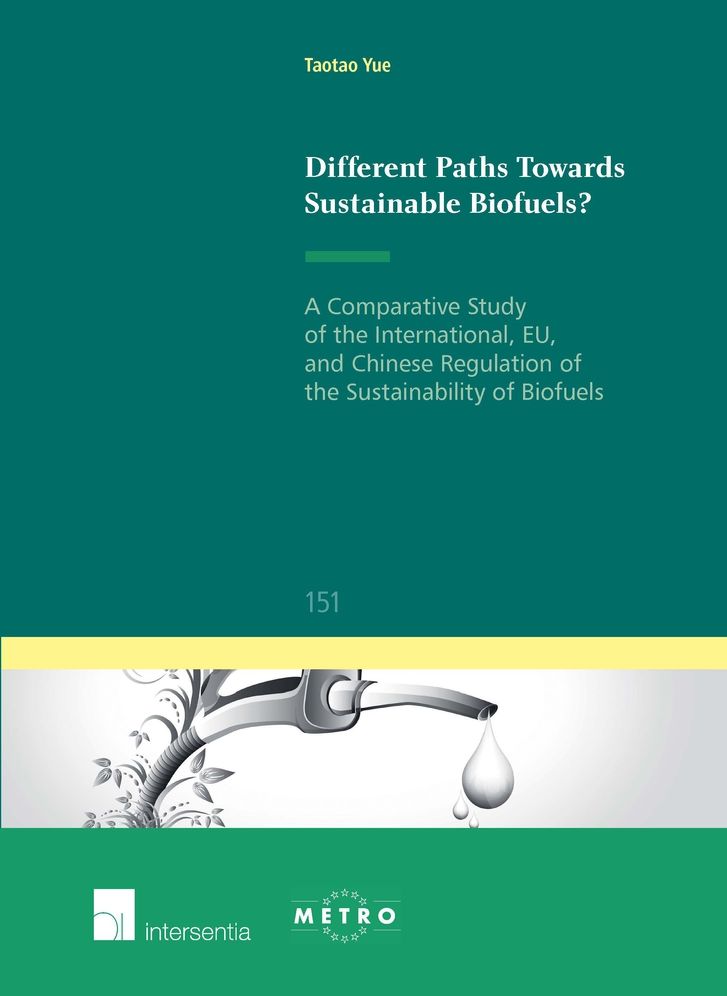 Different Paths Towards Sustainable Biofuels?: A Comparative Study of the International, EU, and Chinese Regulation of the Sustainability of Biofuels