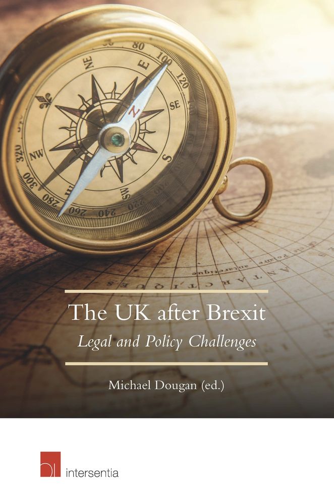 The UK after Brexit: Legal and Policy Challenges