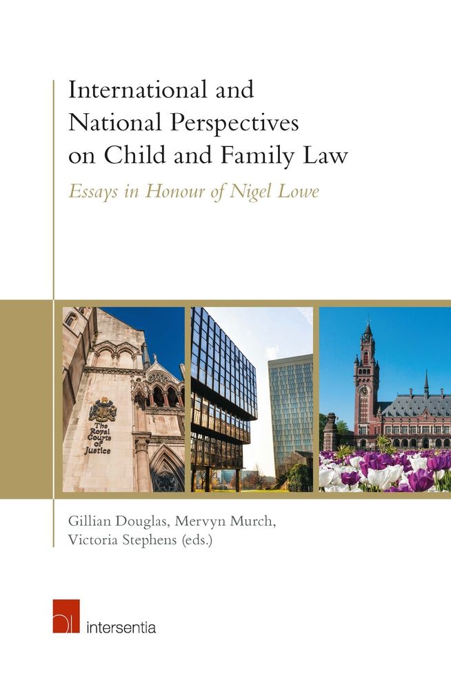 International and National Perspectives on Child and Family Law: Essays in Honour of Nigel Lowe