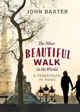 Most Beautiful Walk in the World: A Pedestrian in Paris