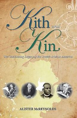 Kith and Kin: The Continuing Legacy of the Scotch-Irish in America