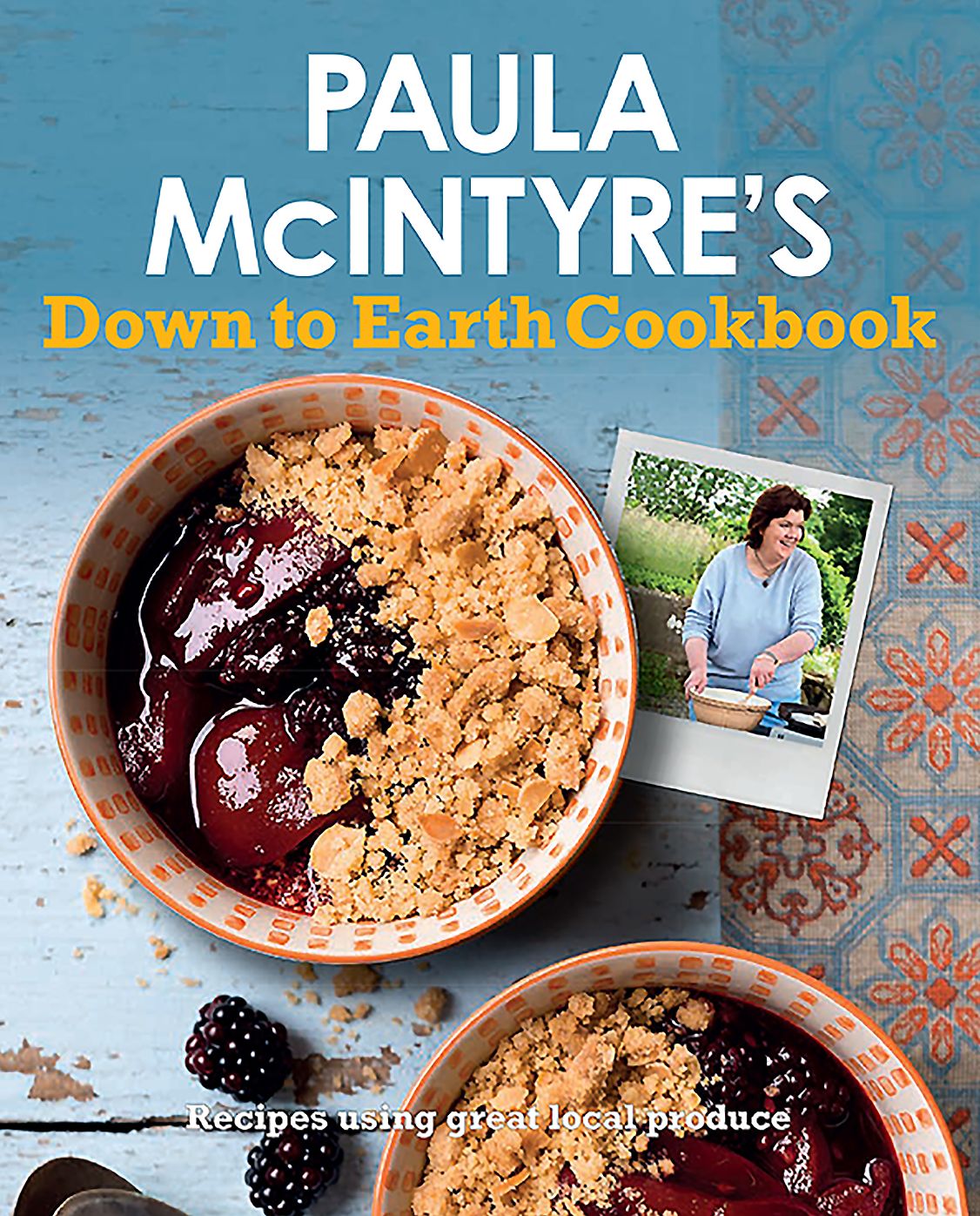 Paula McIntyre's Down to Earth Cookbook