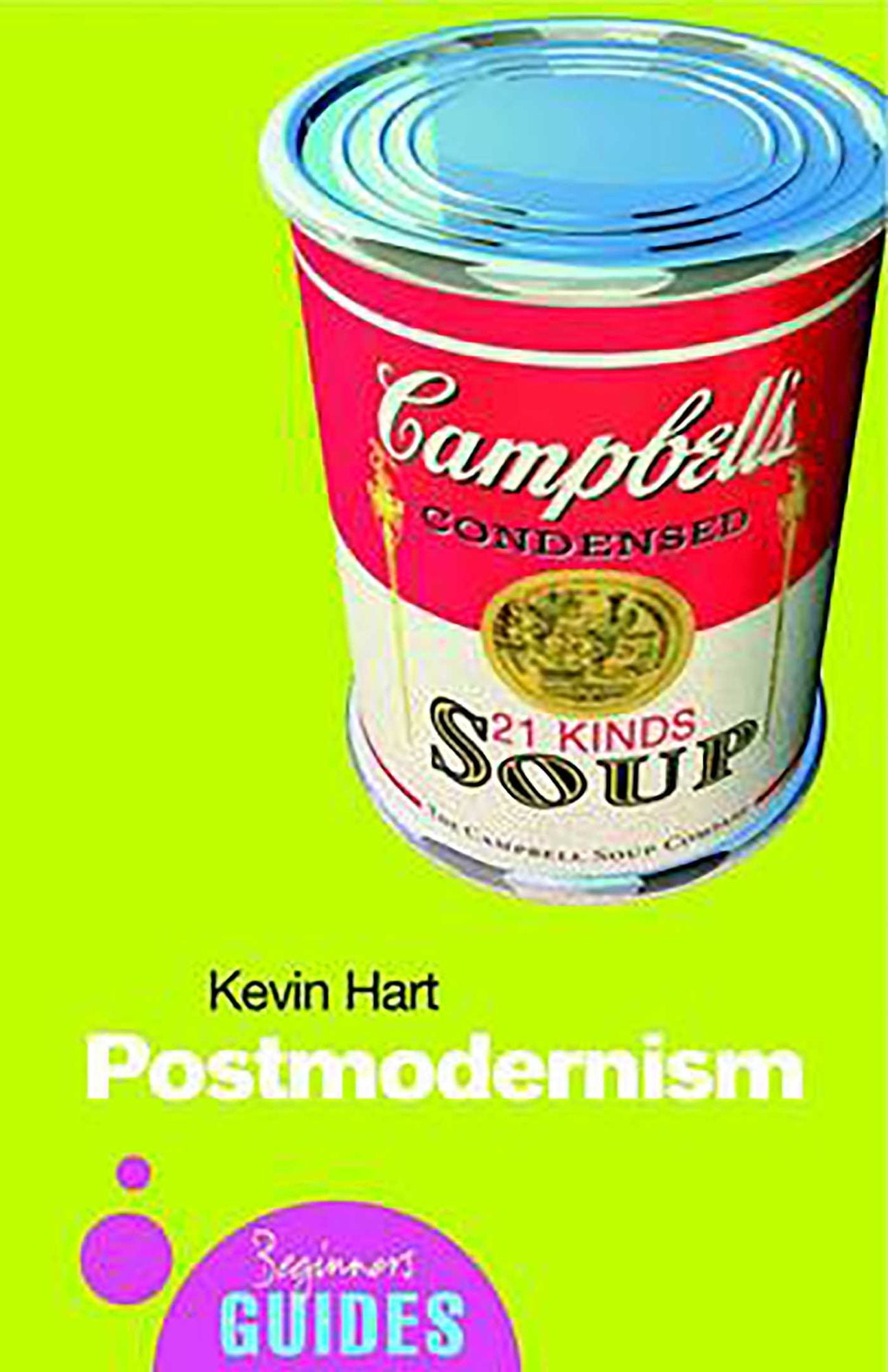 Postmodernism: A Beginner's Guide