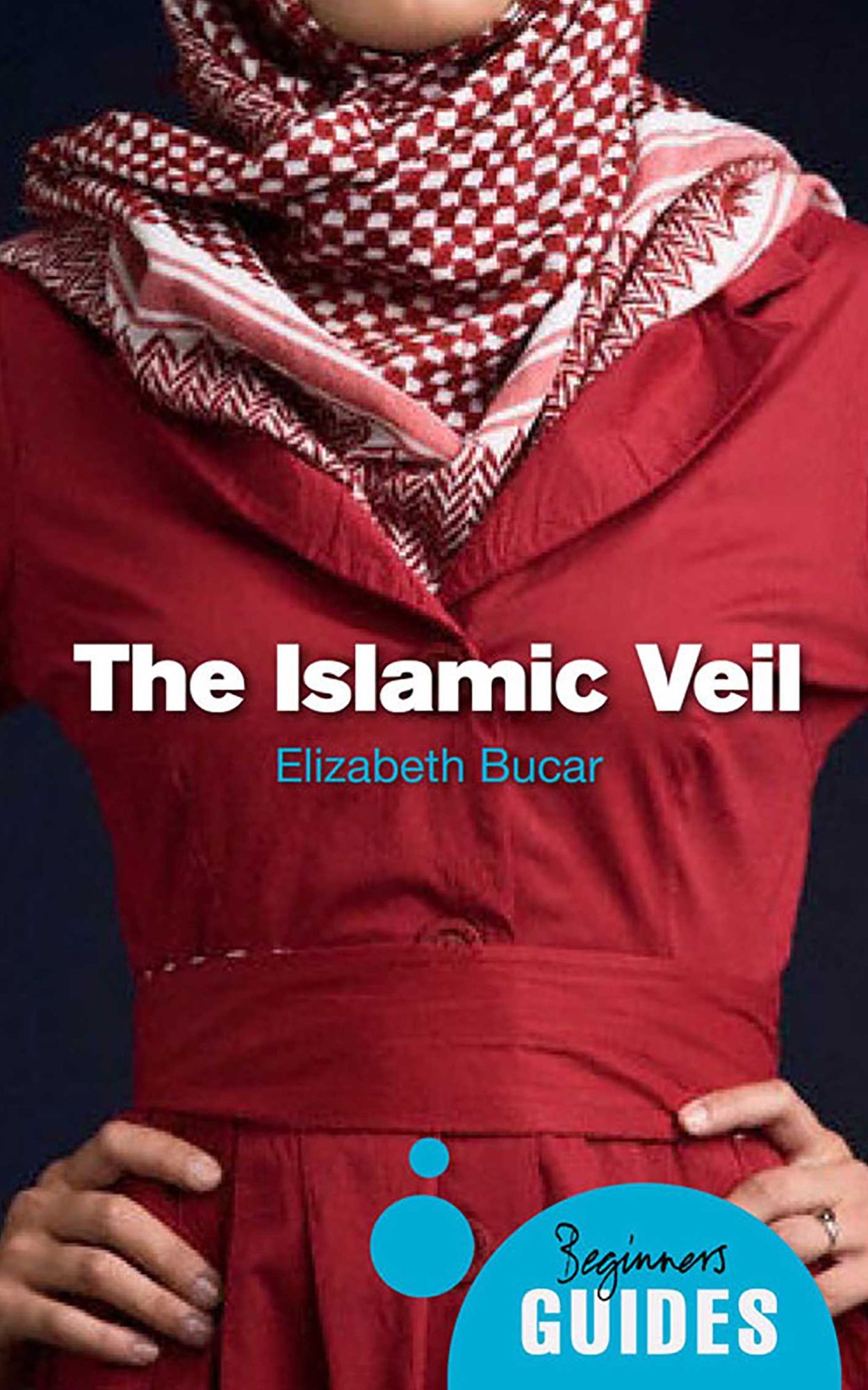 The Islamic Veil: A Beginner's Guide