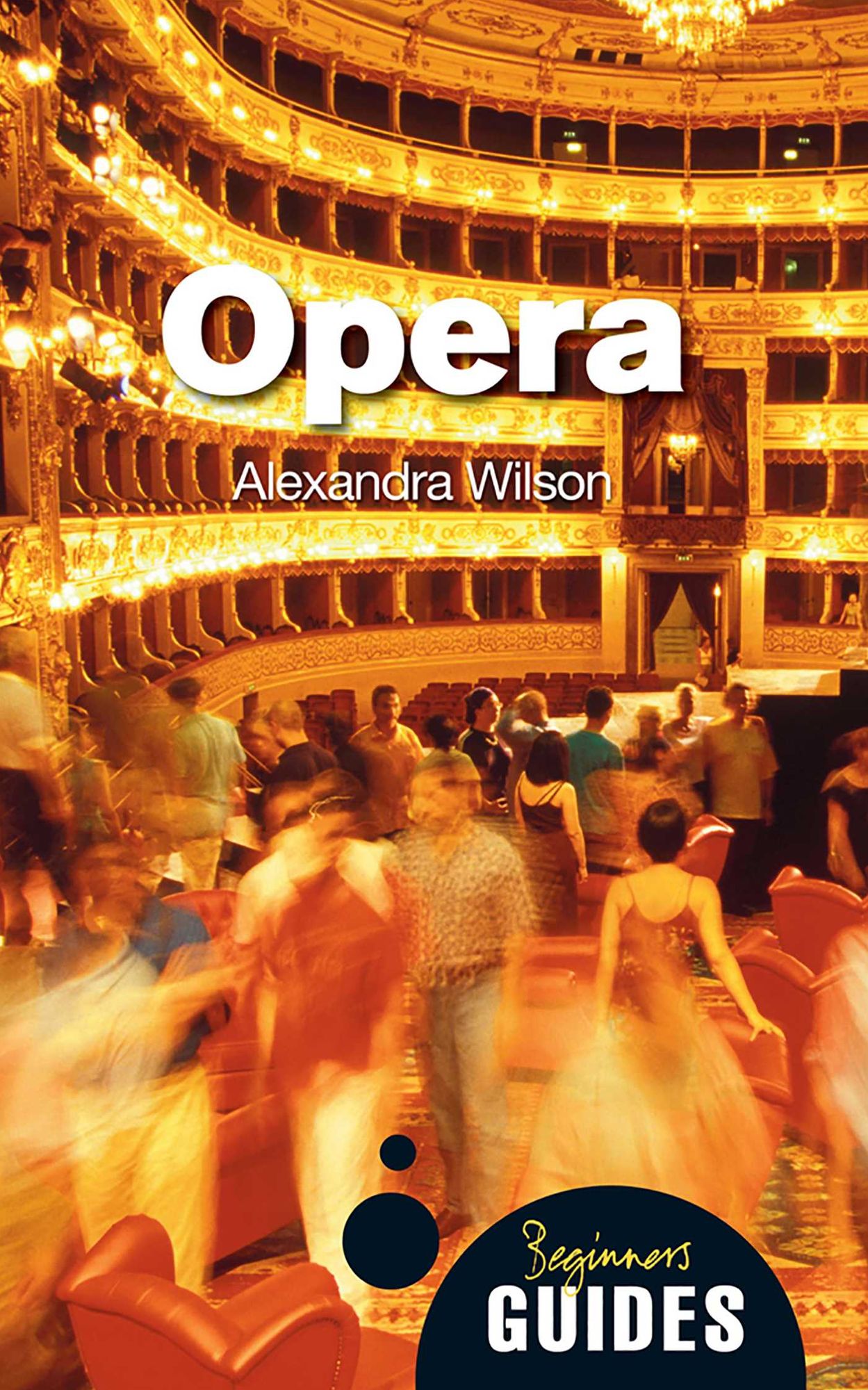 Opera: A Beginner's Guide