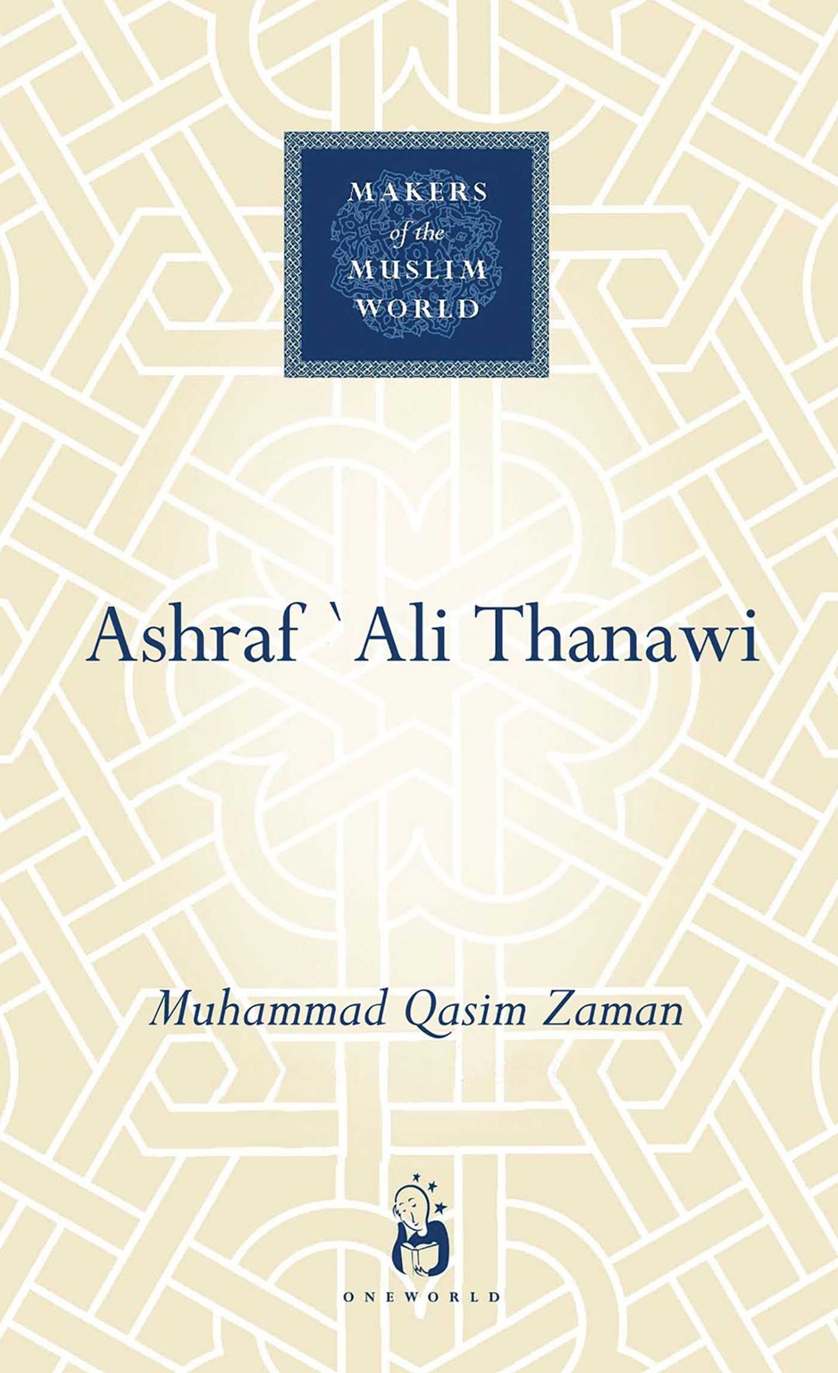 Ashraf 'Ali Thanawi: Islam in Modern South Asia