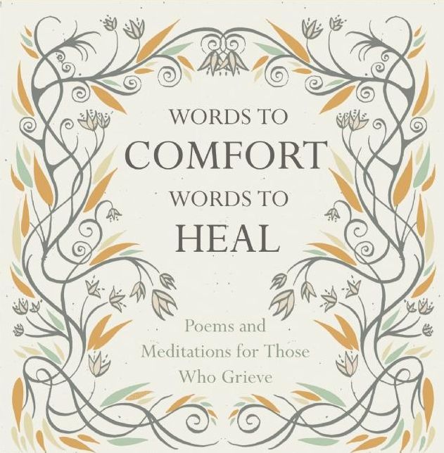 Words to Comfort, Words to Heal